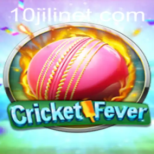 CricketFever: Embrace the Thrill with 10JILI