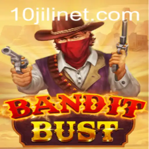 Unveiling BanditBust: A Comprehensive Guide with 10JILI