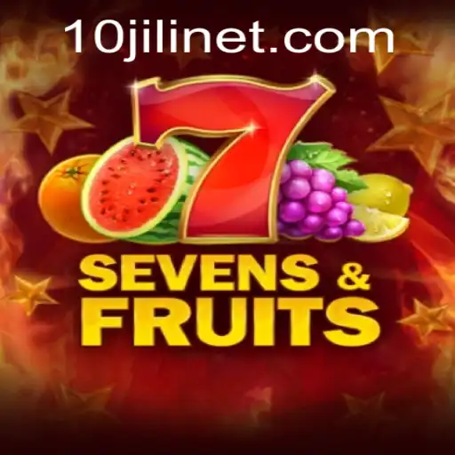 Exploring SevensFruits: A Fruitful Gaming Adventure Enhanced by 10JILI